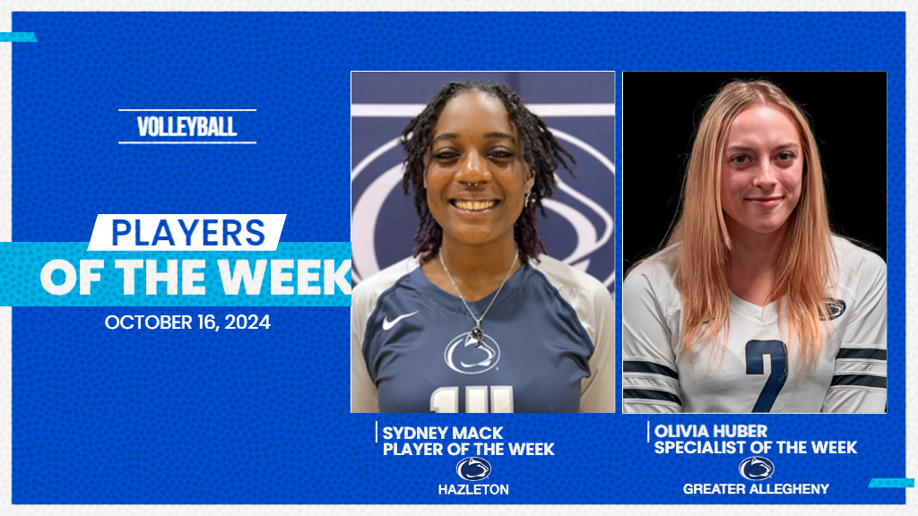 Penn State Hazleton's Sydney Mack and Penn State Greater Allegheny's Olivia Huber were named PSUAC Volleyball Players of the Week on October 16, 2024.