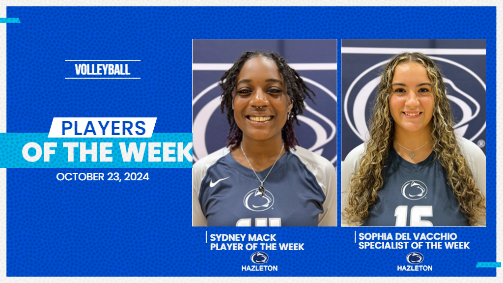 Penn State Hazleton's Sydney Mack and Sophia Del Vacchio were named PSUAC Volleyball Players of the Week on October 22, 2024.