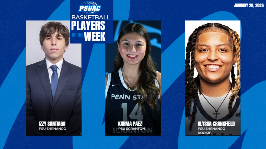 PSUAC Players of the Week for the week ending January 18, 2026 include Penn State Shenango's Izzy Santiago (left) and Alyssa Crankfield (right), along with Penn State Scranton's Karma Paez (center).